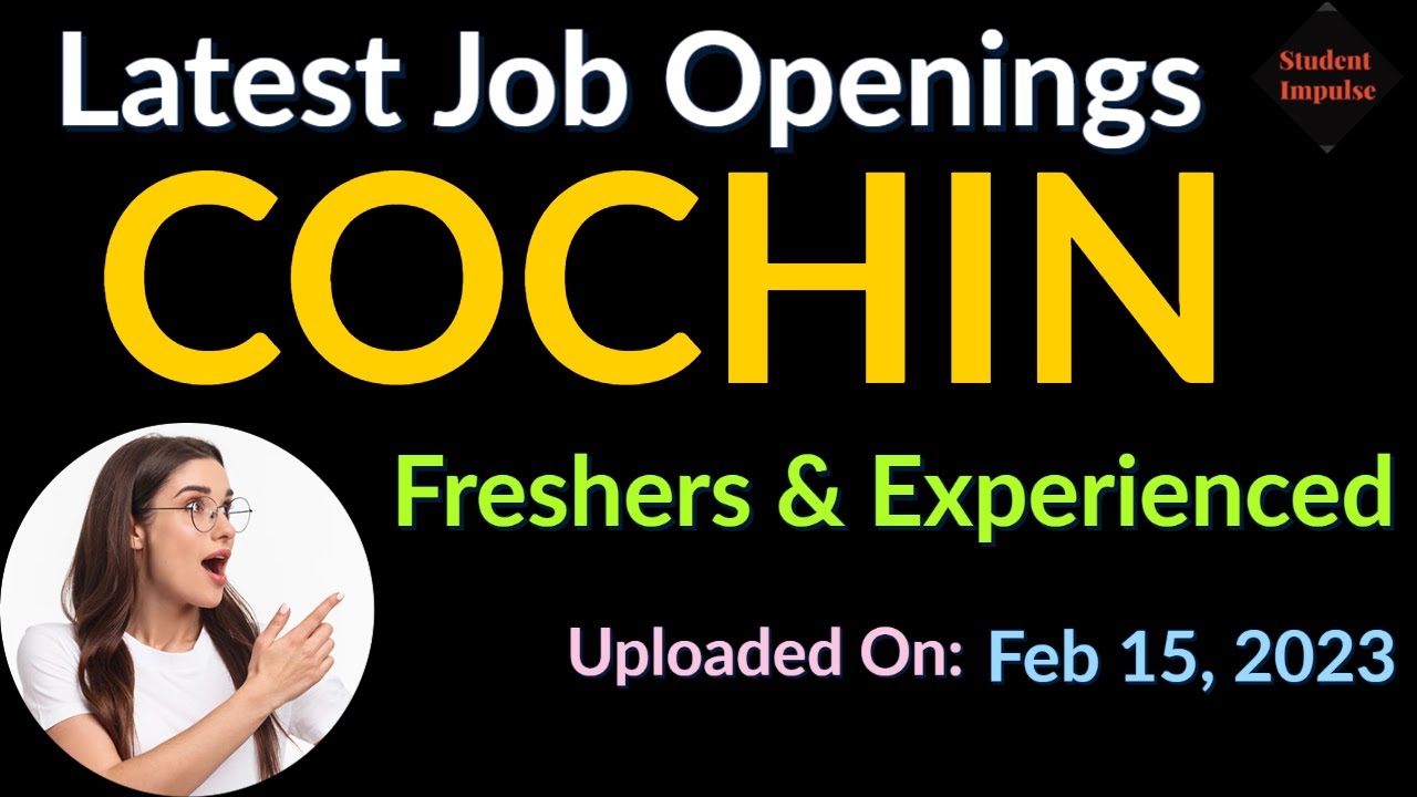Kochi Jobs | Kochi Job Vacancy | Infopark Jobs Kochi | Jobs in Kochi | Cochin Jobs | Kerala | 150223
