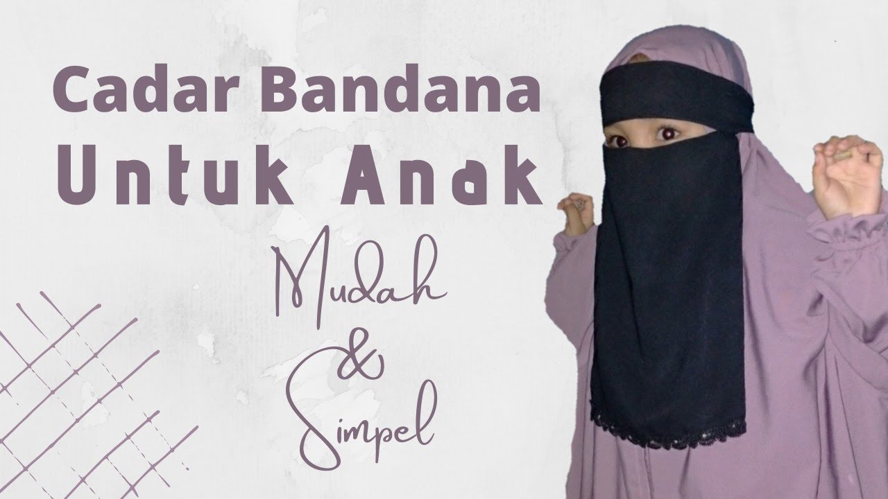 Cara membuat cadar untuk anak mudah dan simpel