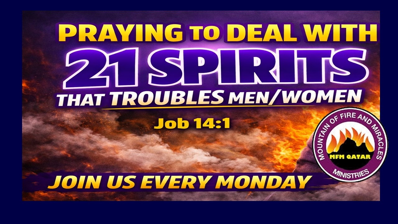 FEBRUARY 9th 2026 - PRAYING TO DEAL WITH 21 SPIRITS  THAT TROUBLES MEN/WOMEN - MFM MONDAY PRAYERS
