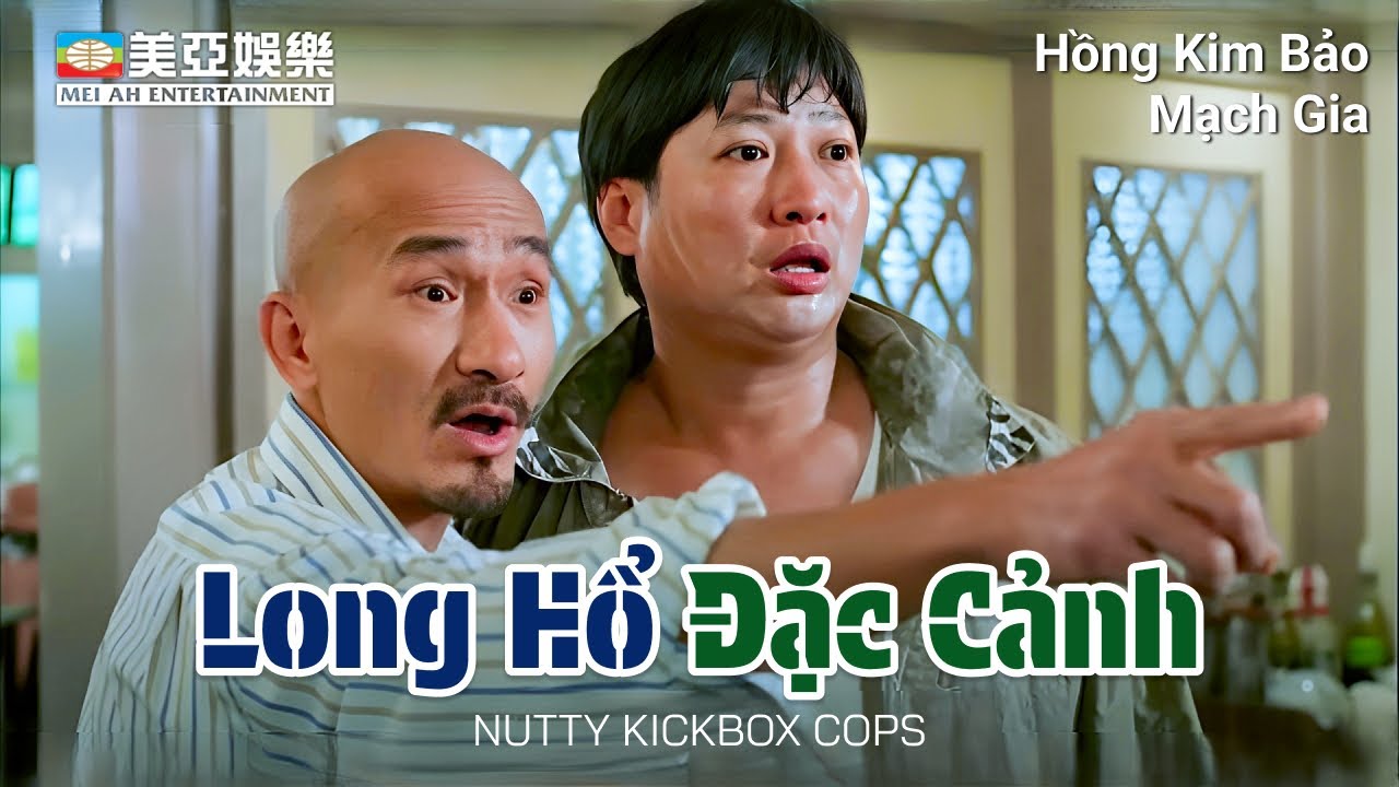 [PHIM CUỐI TUẦN] Long Hổ Đặc Cảnh | Hồng Kim Bảo, Mạch Gia, Ng&ocirc; Gia Lệ | Mei Ah Movies