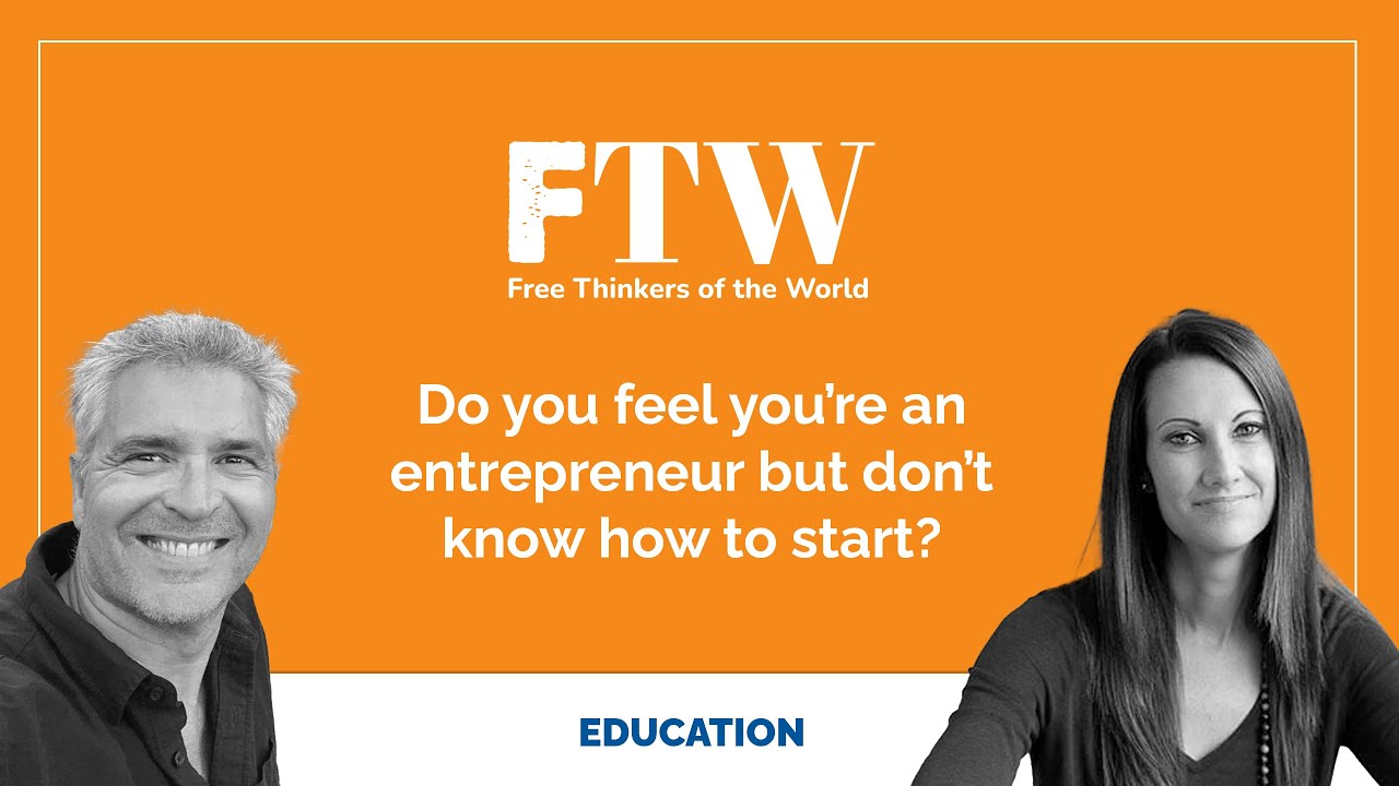 Do you feel you’re an entrepreneur but don’t know how to start?