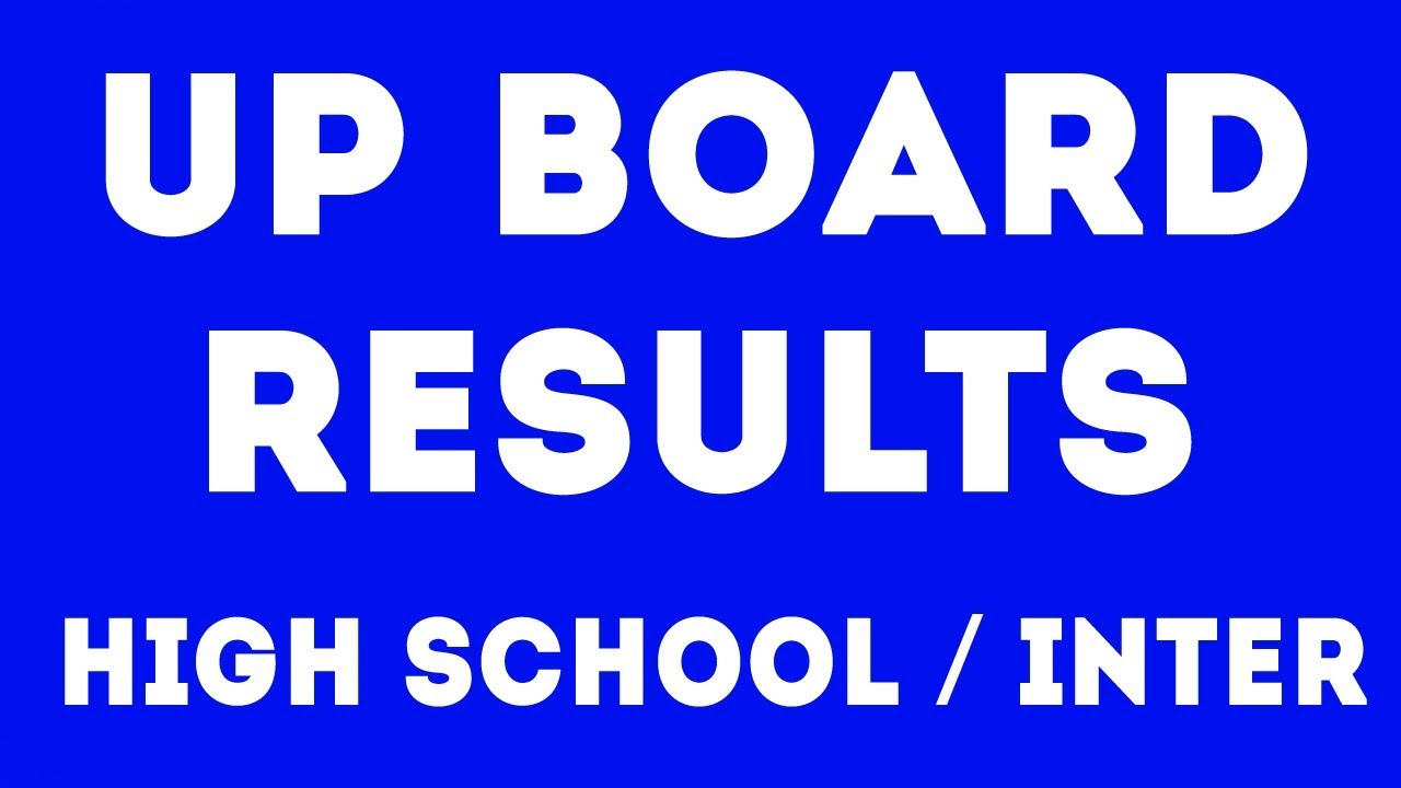UP Board Results High School, INTERMEDIATE 2018