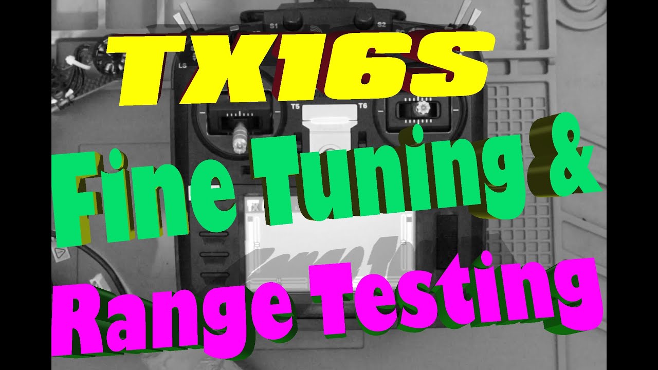 TX16s Fine Tuning for Optimal Reception and Range Test