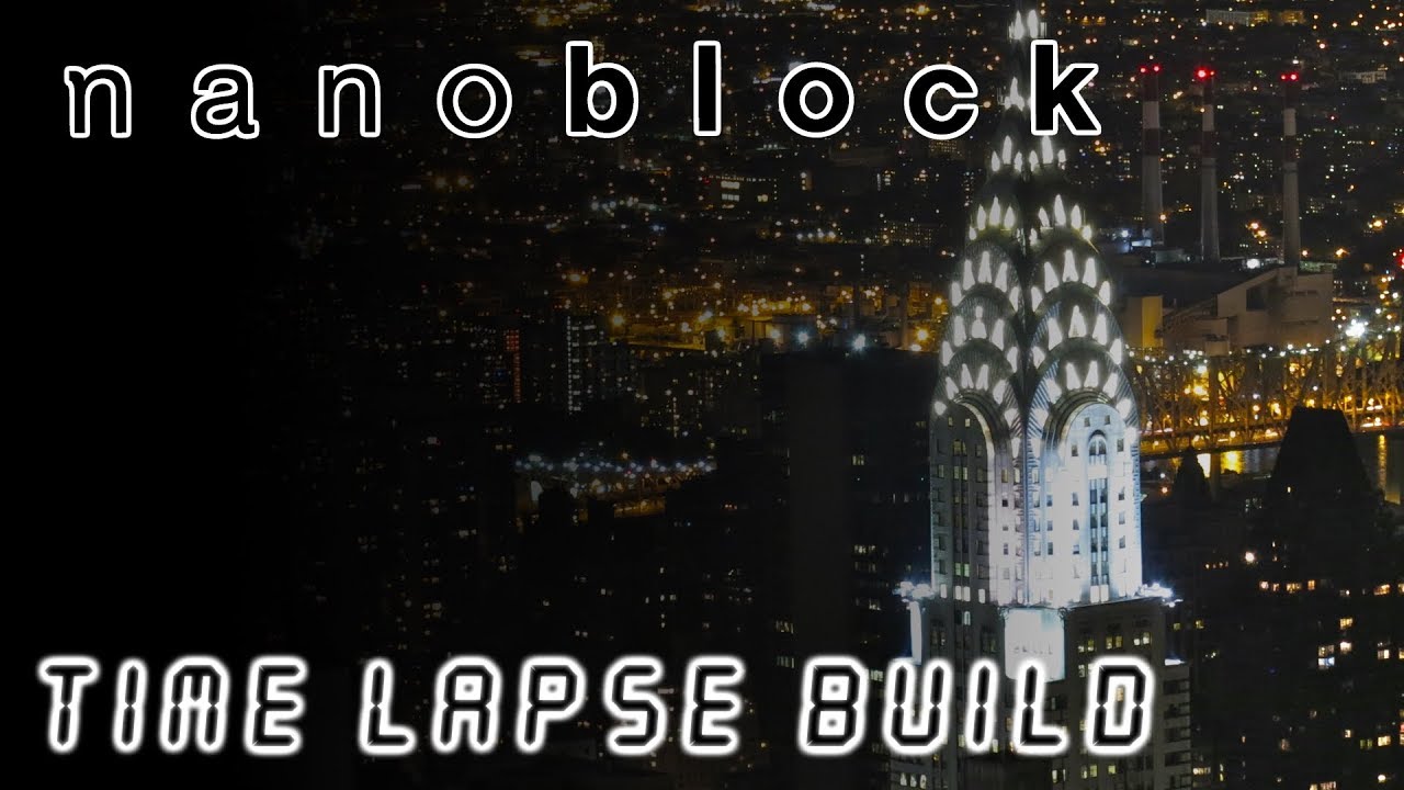 Nanoblock - Chrysler Building | Time Lapse Build