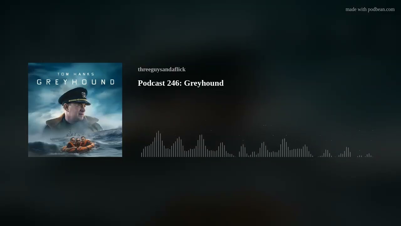 Podcast 246: Greyhound