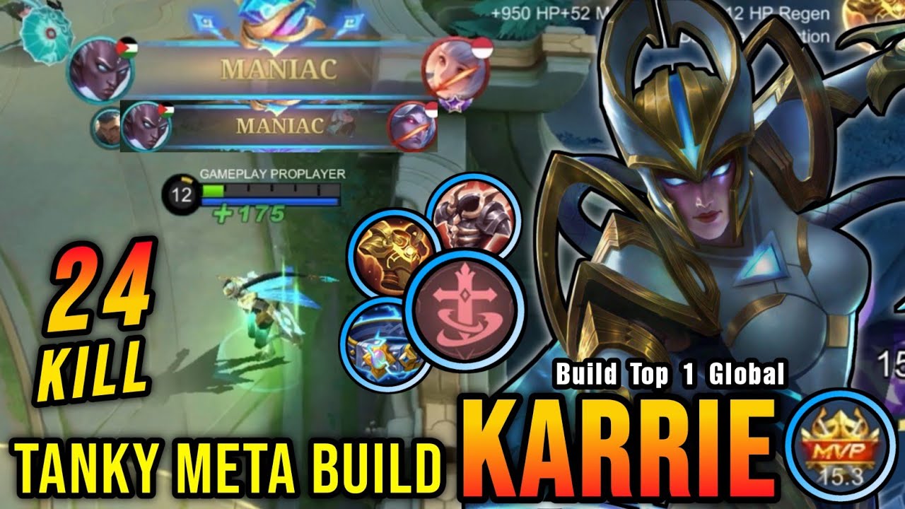 24 Kills + 2x MANIAC!! Tanky Meta Build Karrie MVP 15.3 Points!! - Build Top 1 Global Karrie ~ MLBB