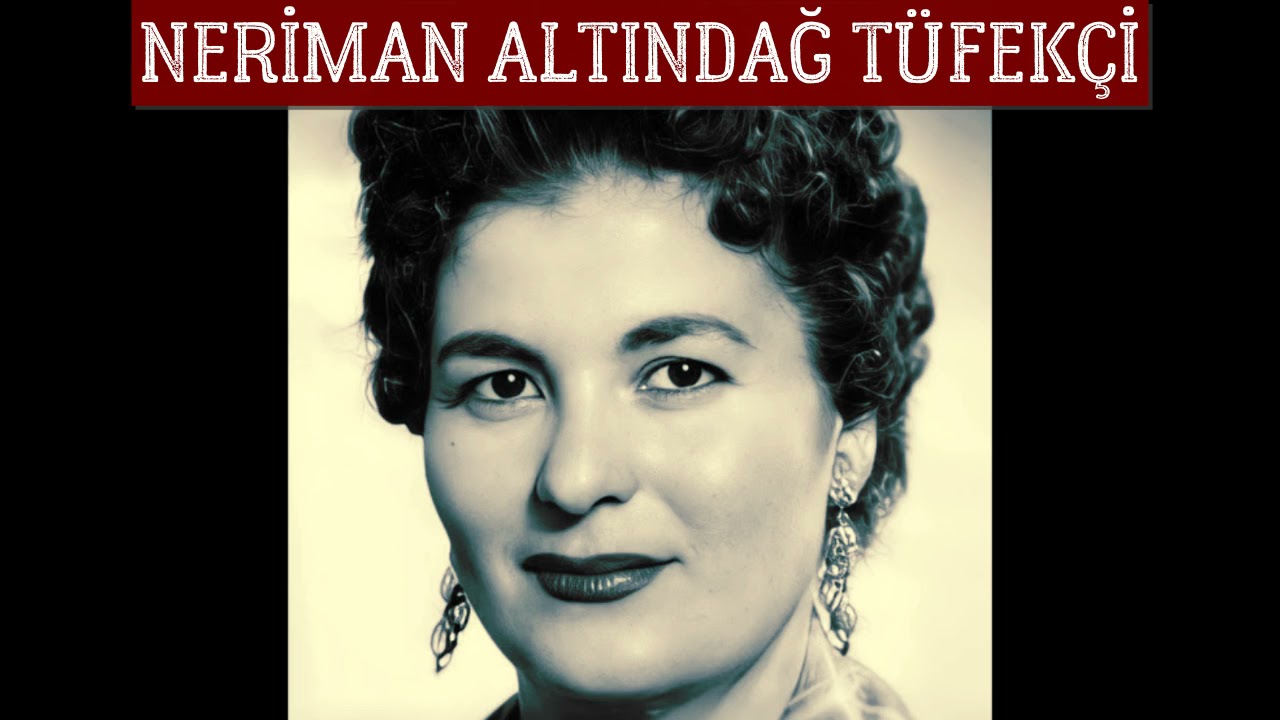 Çiçekdağı Derler - Neriman Altındağ Tüfekçi (Şahım ey ömrüm ey)