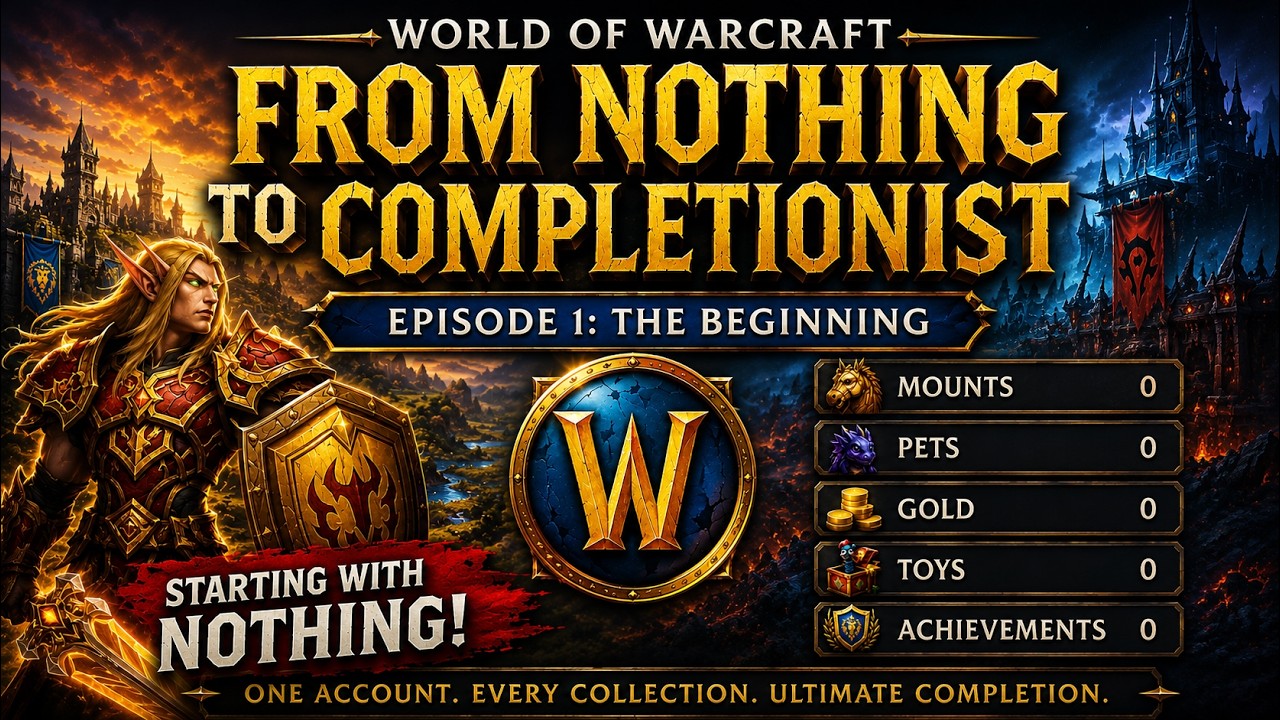 I Started a New WoW Account With NOTHING | Completionist Challenge Ep. 1