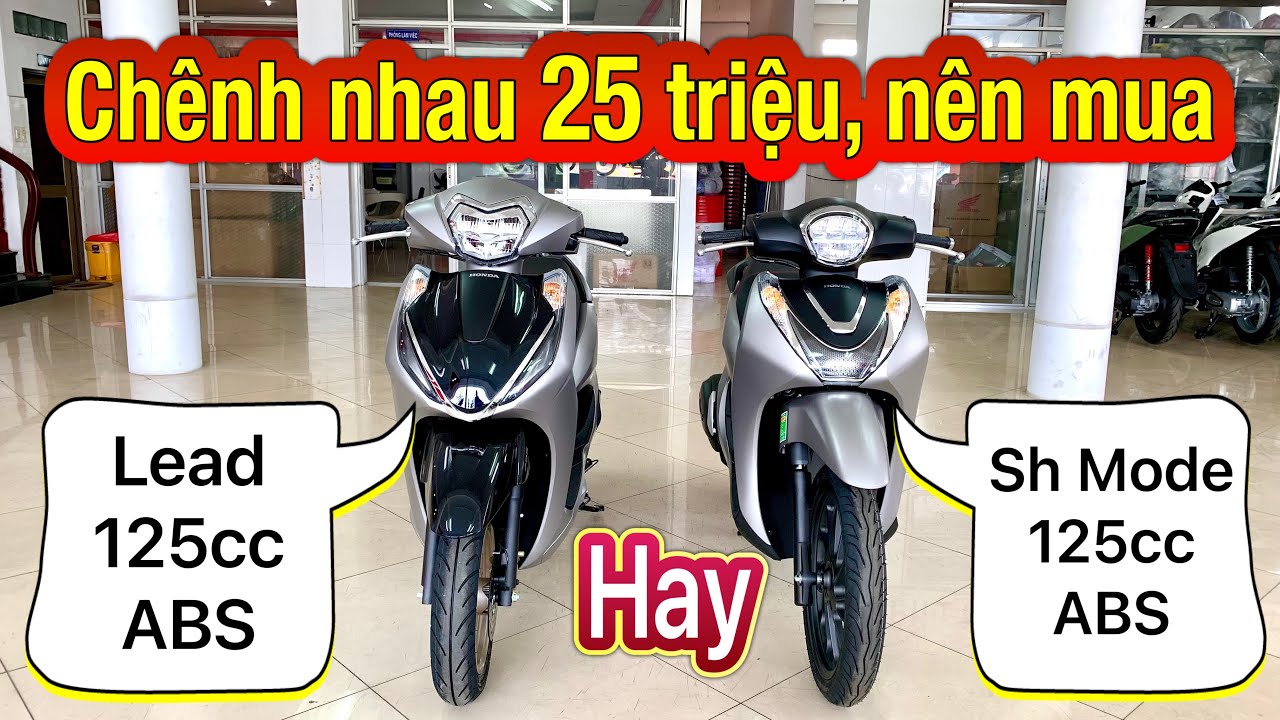 Cùng động cơ 125cc Fi Phanh ABS nhưng chênh 25 triệu nên mua Lead hay Sh Mode #lead2026 #shmode2026