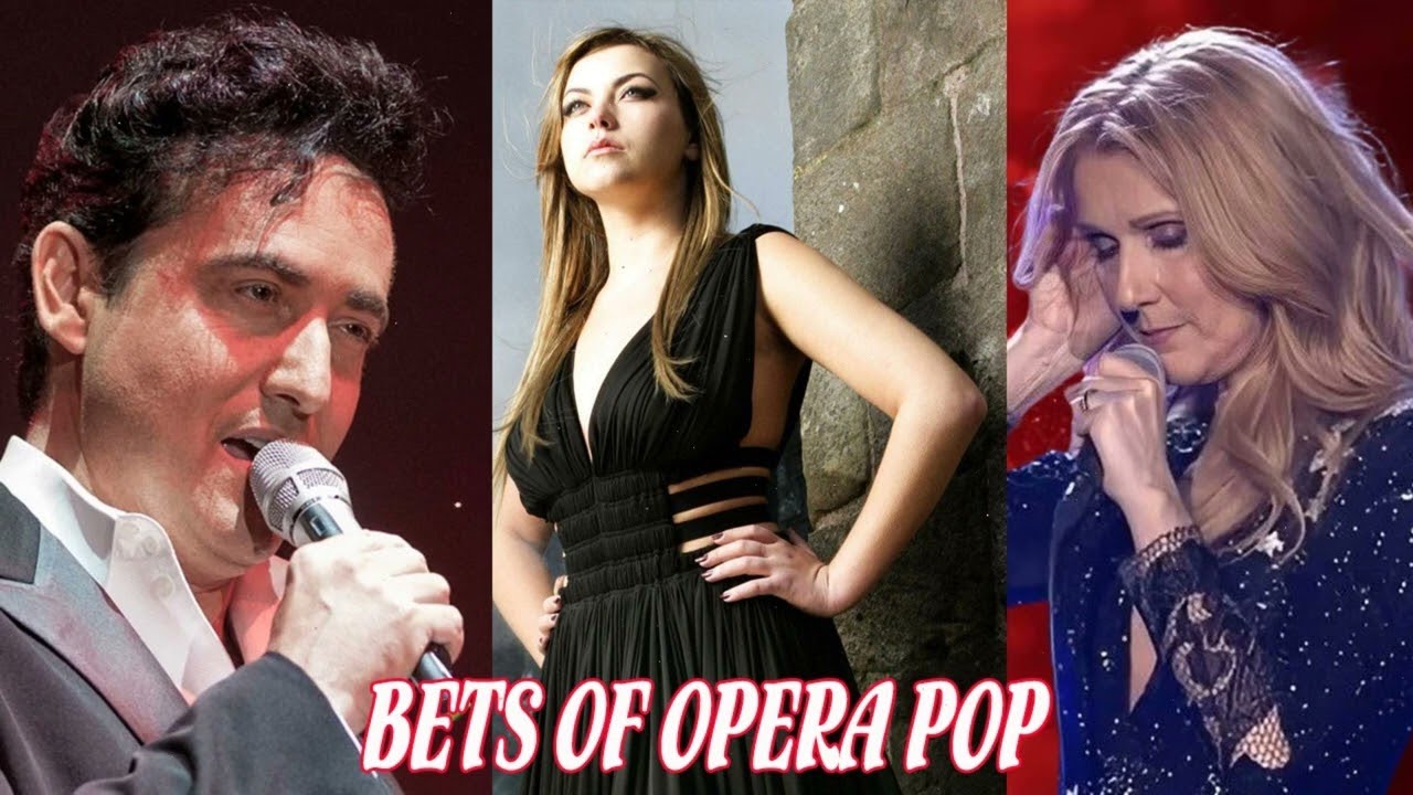 Best Opera Pop Songs of All Time - Famous Opera Songs - Andrea Bocelli, Céline Dion, Sarah Brightman