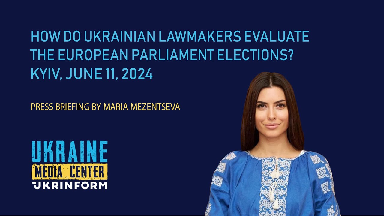 How do Ukrainian lawmakers evaluate the European Parliament elections?