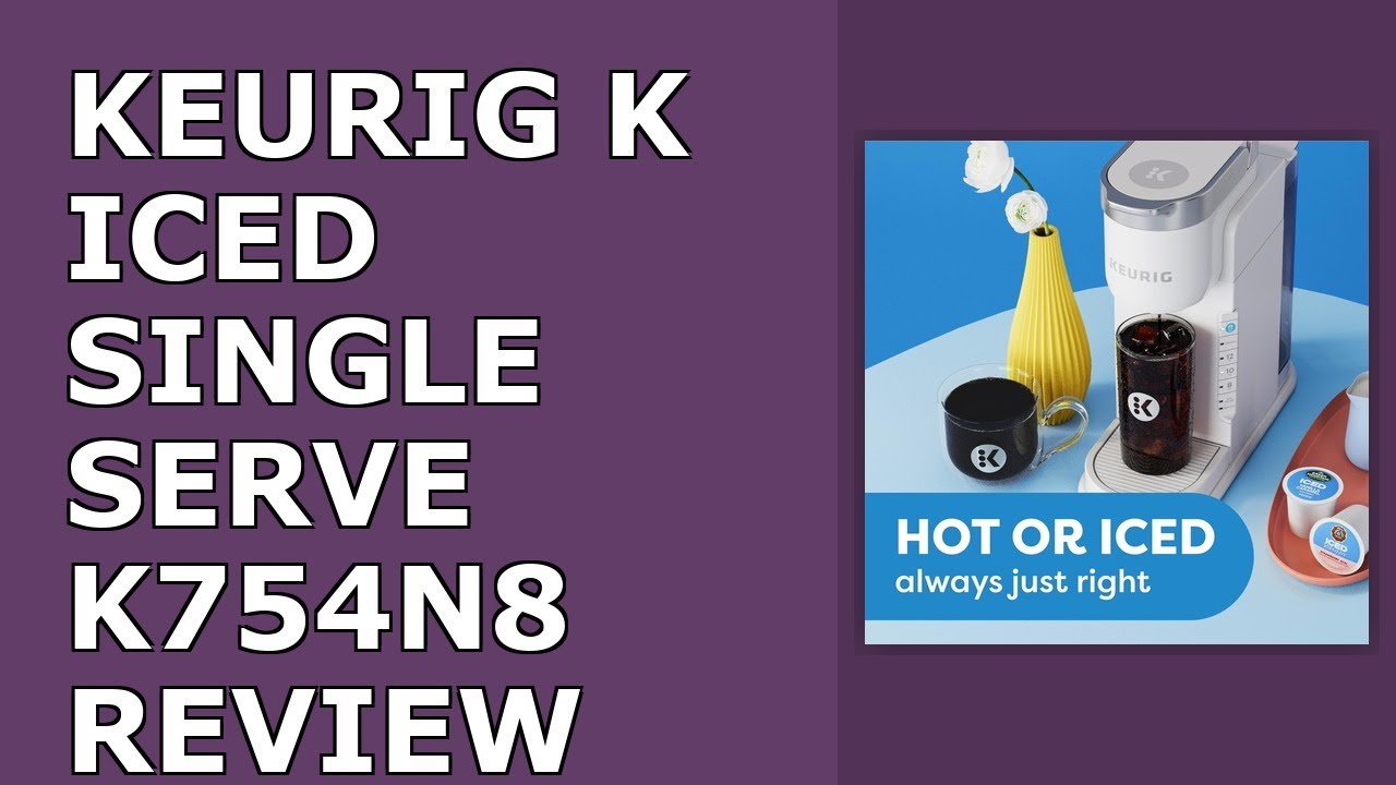 Keurig K-Iced Single Serve Coffee Maker – Brew Over Ice Button, Compact Design, Perfect Review