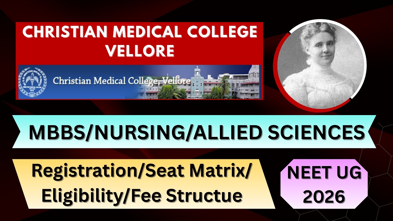🔥NEET UG 2026 | CMC VELLORE | MBBS / NURSING /ALLIED SCIENCES | REGISTRATION/SEAT MATRIX/ELIGIBILITY