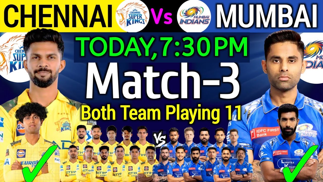 IPL 2025 | Mumbai Indians vs Chennai Super Kings Playing 11 | MI vs CSK Playing 11 | CSK vs MI 2025