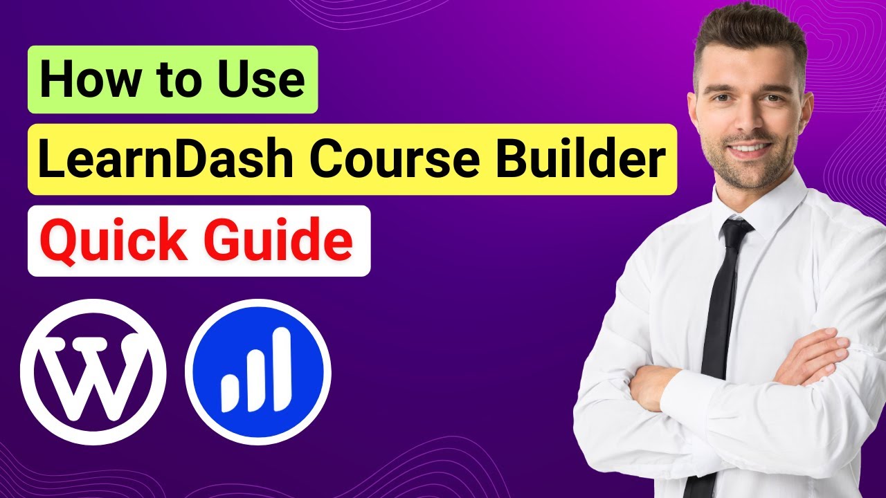 Как использовать конструктор курсов LearnDash | Учебное пособие по LearnDash | Учебное пособие по...