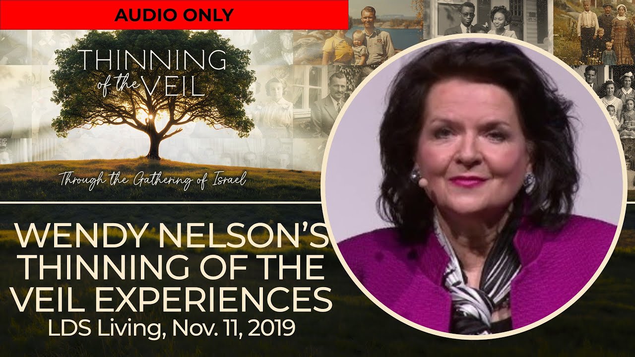 WENDY NELSON'S THINNING OF THE VEIL EXPERIENCES (Audio Only)