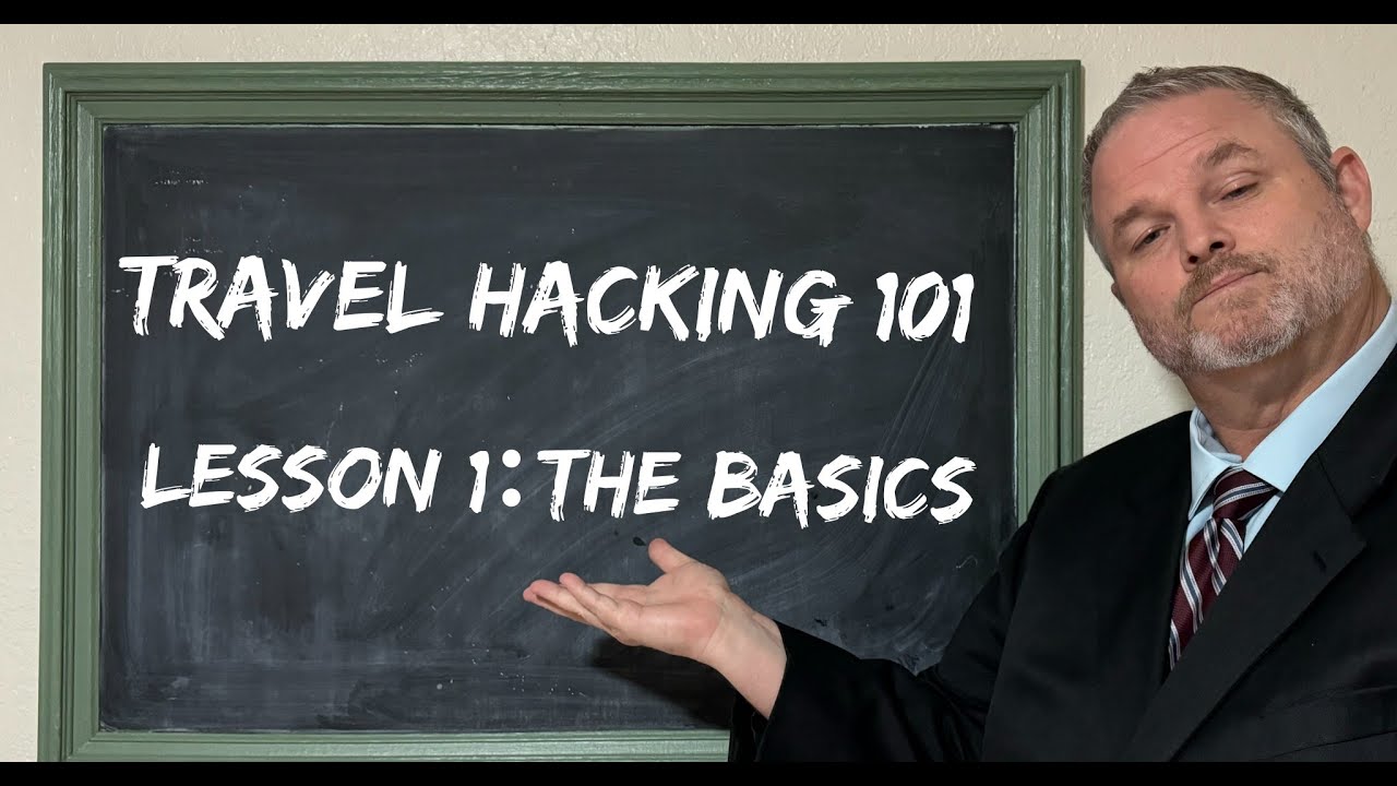 Travel Hacking 101 Lesson 1: The Basics