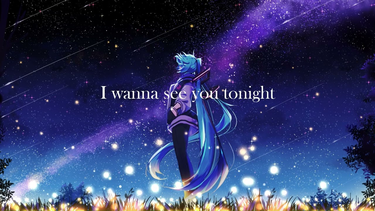 I wanna see you tonight/seiha feat.初音ミク