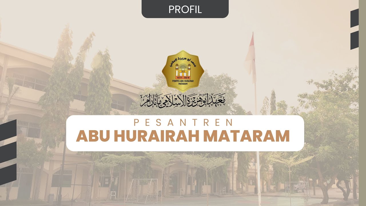 PROFIL PONDOK PESANTREN ABU HURAIRAH MATARAM  - LOMBOK (10.40 Menit)