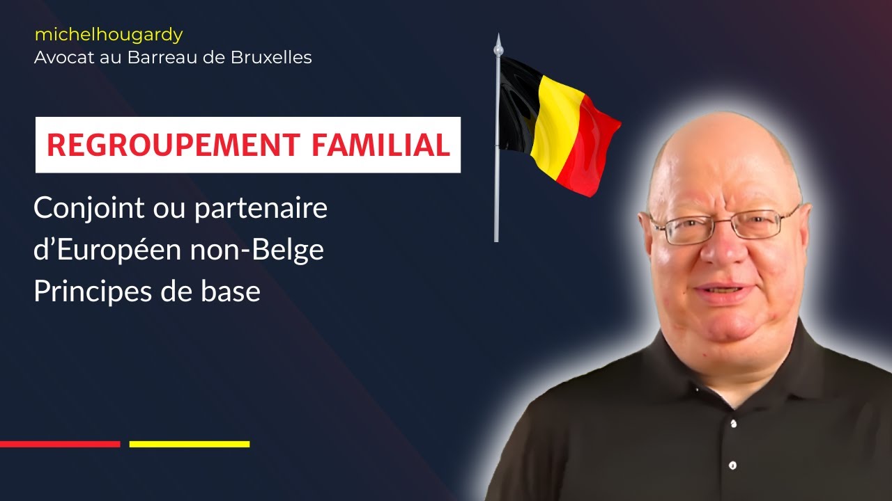 Regroupement familial - Couple EU : 1/4 - Principes de base
