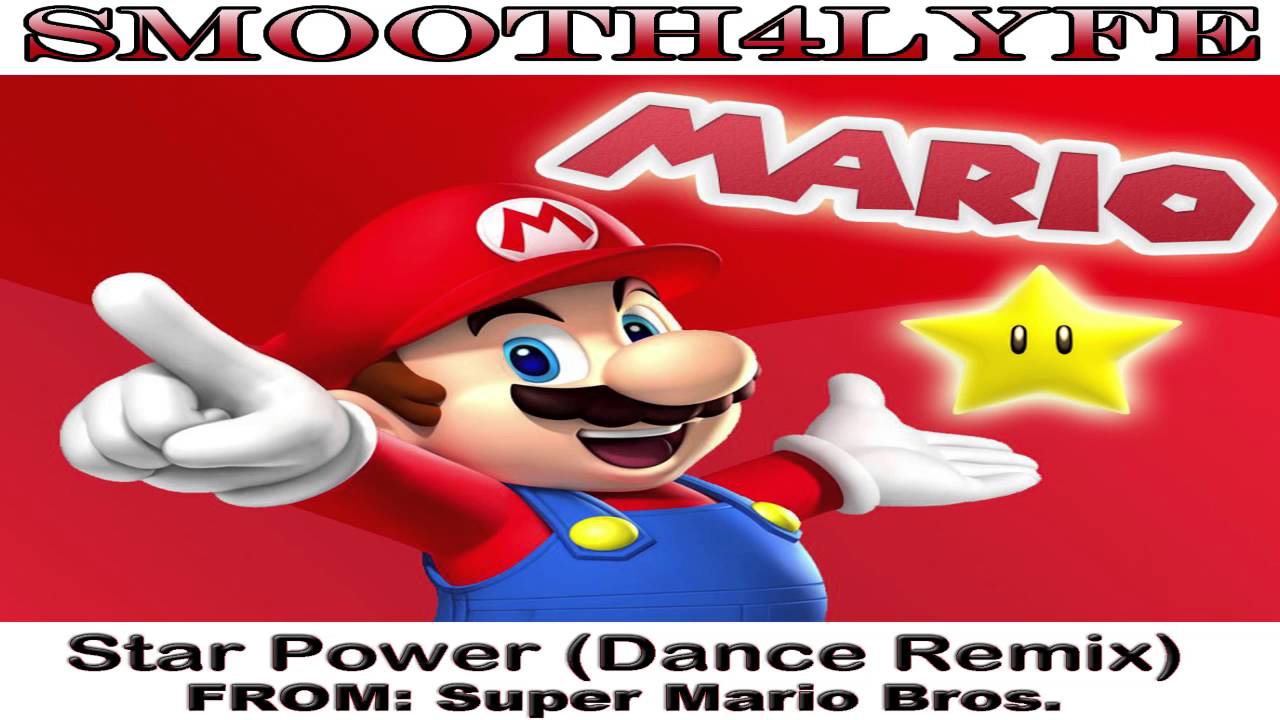 Smooth4Lyfe - Mario Star Power (Dance Remix)