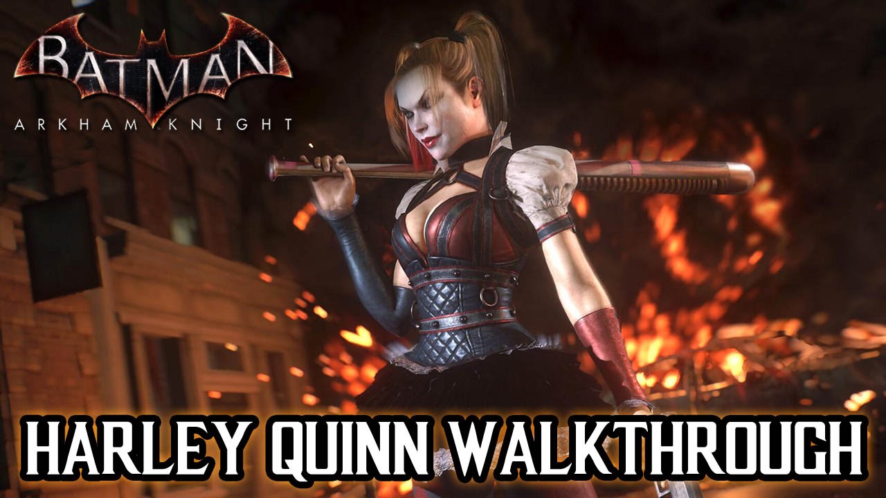 Batman: Arkham Knight - Harley Quinn Story Walkthrough (PS4) Gameplay [1080p] TRUE-HD QUALITY