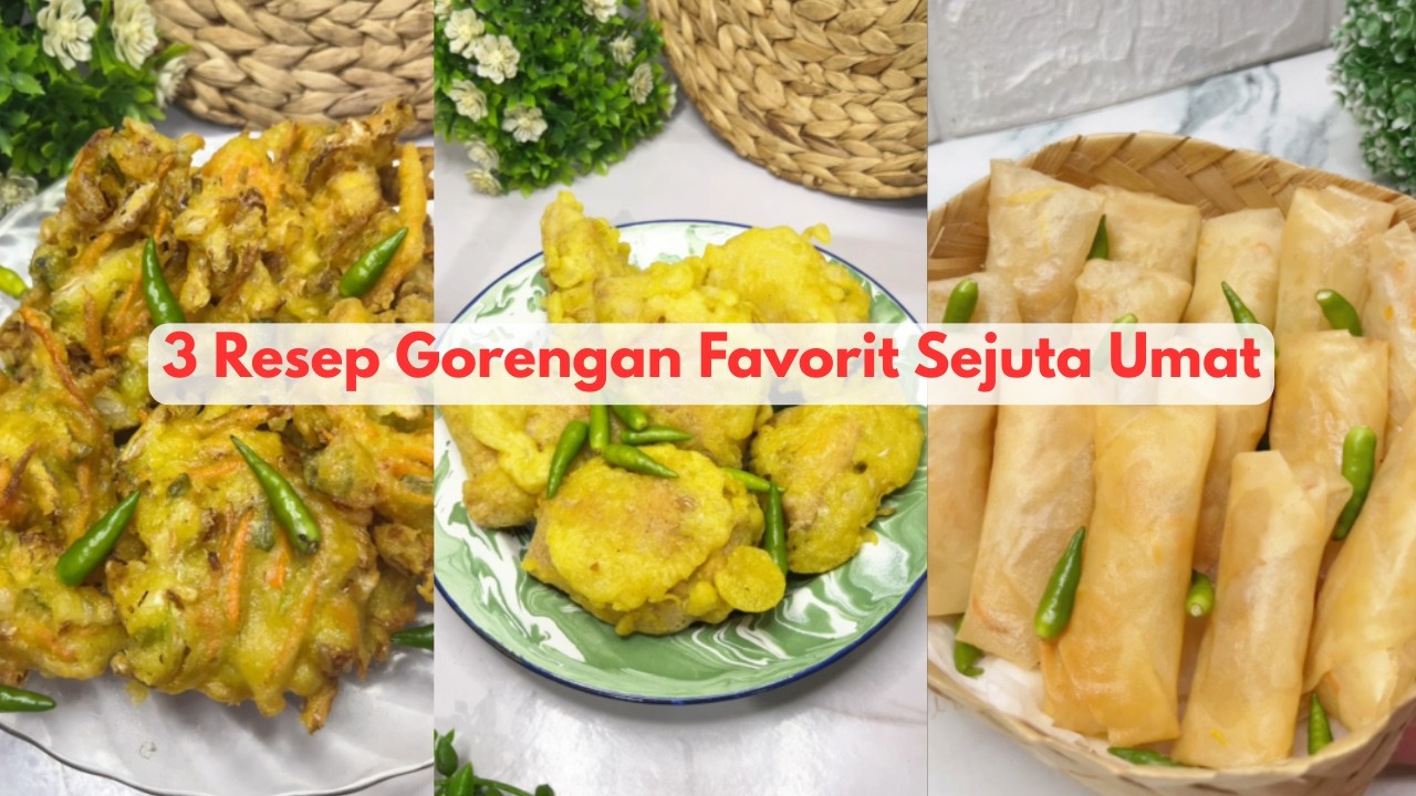 3 Resep Gorengan Favorit Sejuta Umat  ‼️