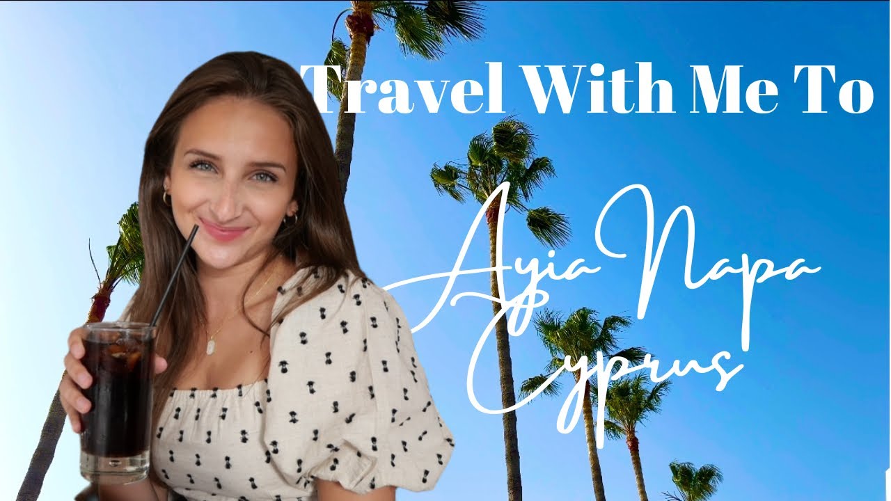 TRAVEL VLOG | Ayia Napa, Cyprus