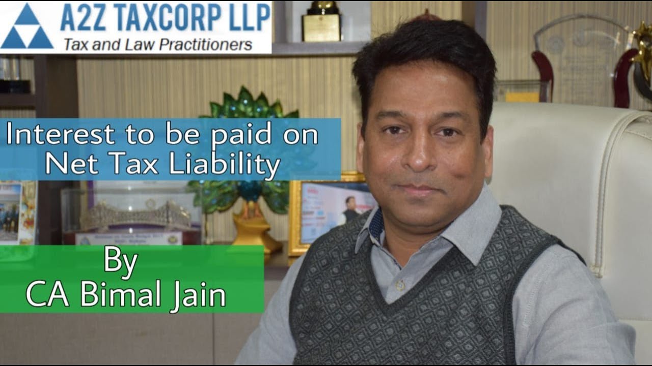 Interest to be paid on Net Tax Liability || CA Bimal Jain