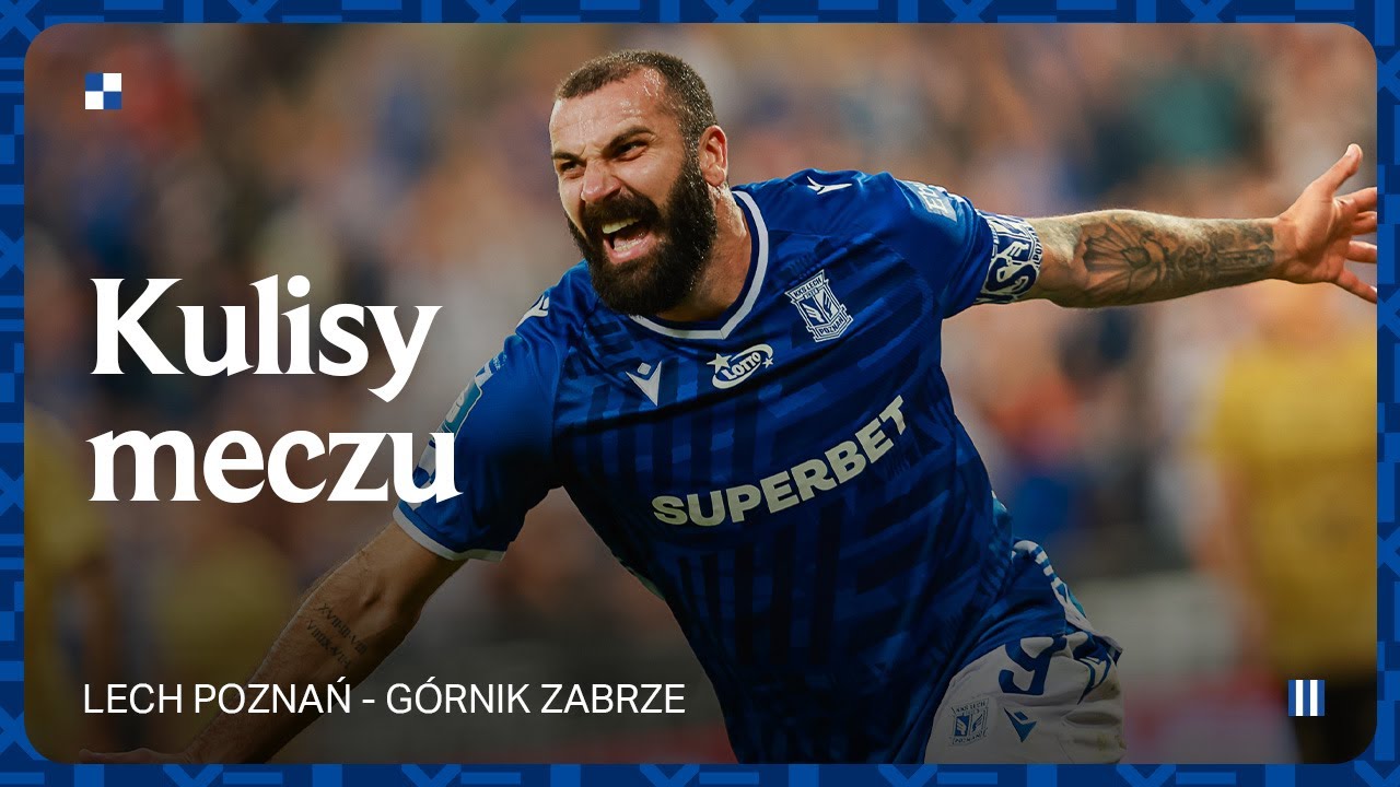 KULISY | Druga połowa o niebo lepsza! Kulisy meczu Lech Poznań – Górnik Zabrze 2:1