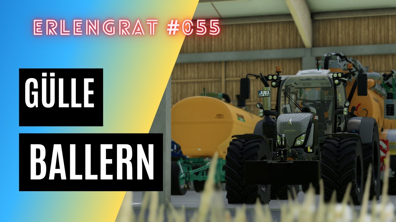 LS22 | Erlengrat #055 | GÜLLE BALLERN | Farming Simulator 22
