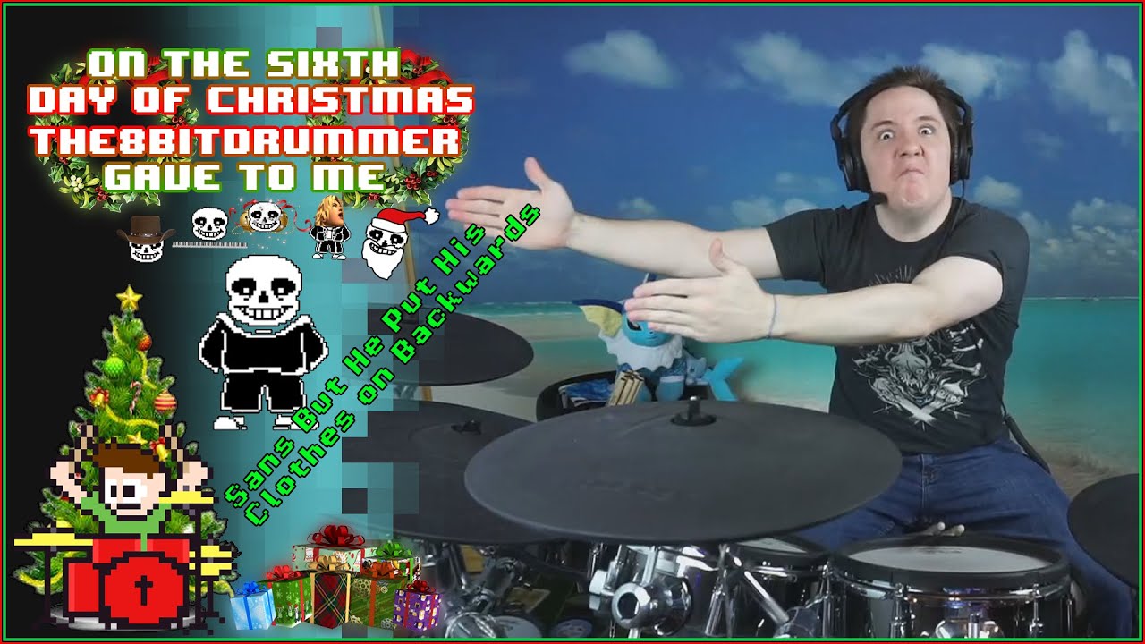 Megalovania But Sans Put His Clothes On Backwards On Drums!