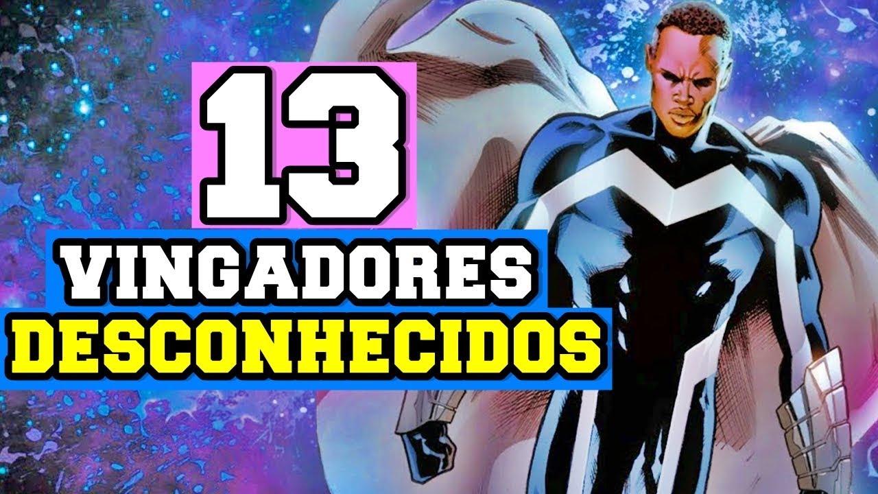 13 VINGADORES QUE VOC&Ecirc; N&Atilde;O CONHECE! (MARVEL AZUL, VALETE DE COPAS, QUASAR, TIGRESA E MUITO MAIS!)