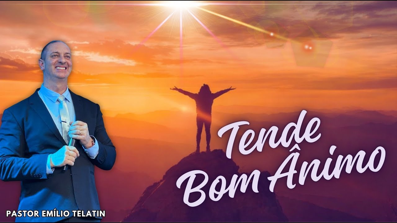 31/01/2026  // ORAÇÃO// TENDE BOM ÂNIMO