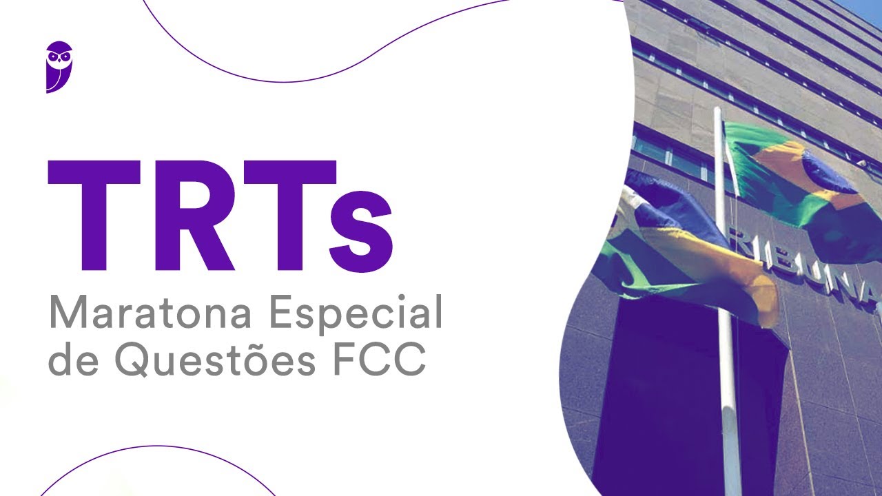 TRTs: Maratona Especial de Questões FCC
