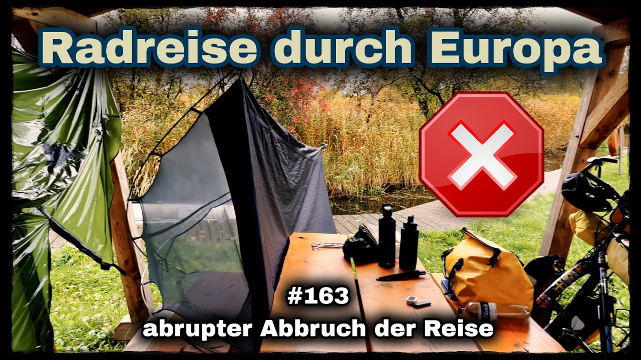 Radreise durch Europa #163 abrupter Abbruch der Reise