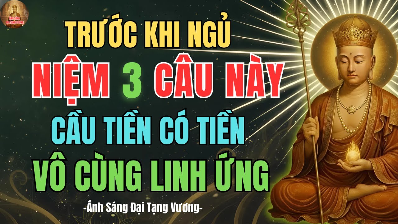 Địa Tạng Vương Dạy: 3 C&acirc;u Niệm Phật Trước Khi Ngủ &ndash; B&iacute; Mật Gi&uacute;p T&acirc;m L&agrave;nh, Nghiệp Nhẹ, Đời Bớt Khổ