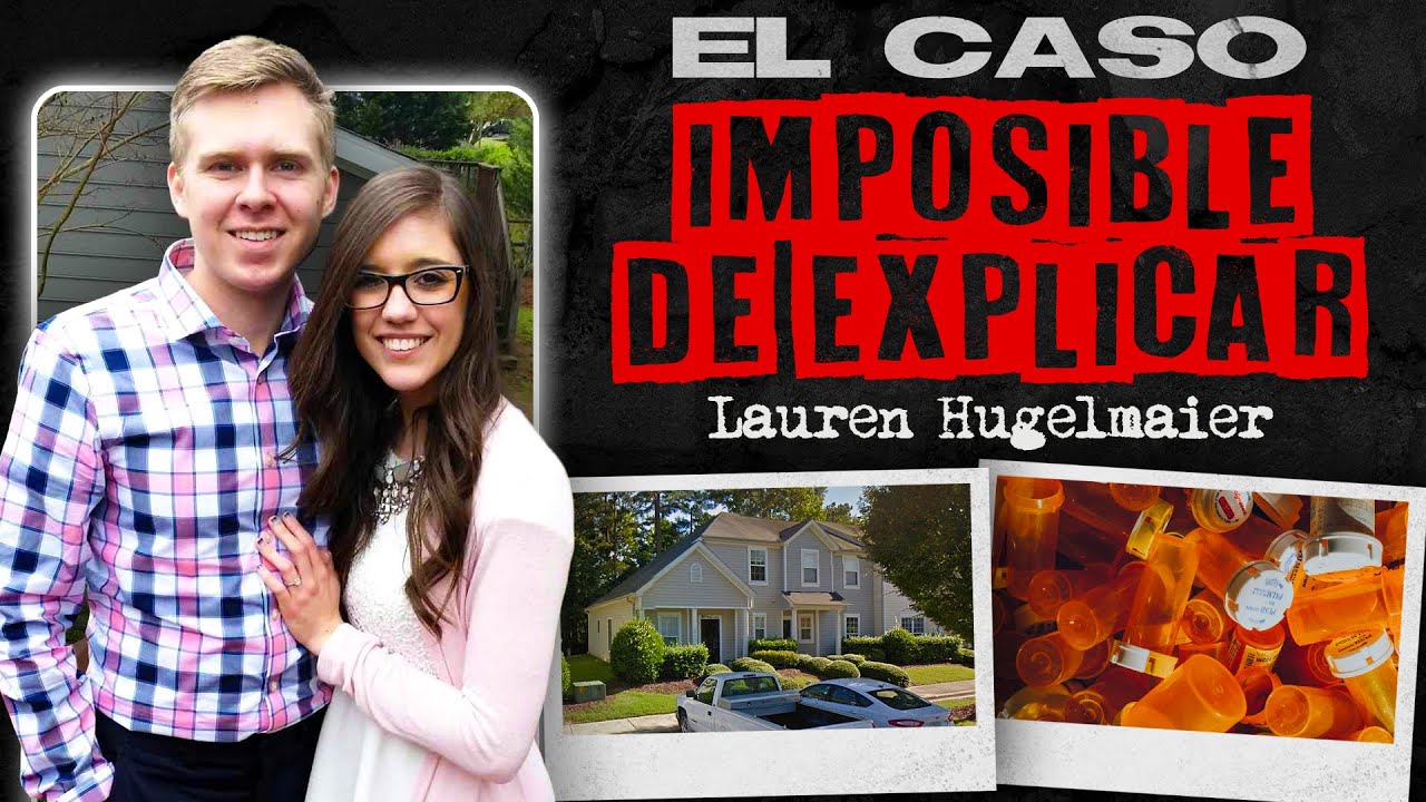 ¡Es Imposible De Explicar! ¡El Desgarrador Caso de Lauren Hugelmaier! | Documental de Crimen