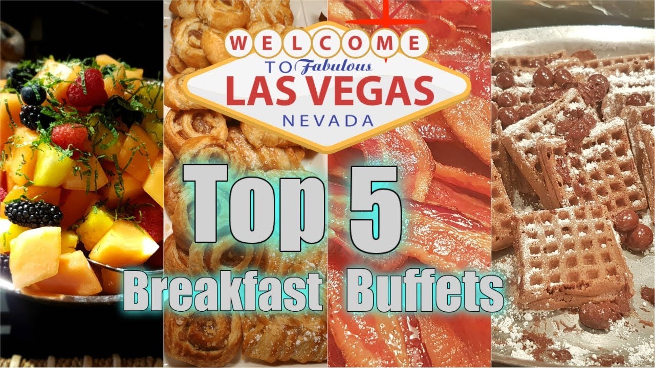Top 5 Las Vegas Breakfast Buffets