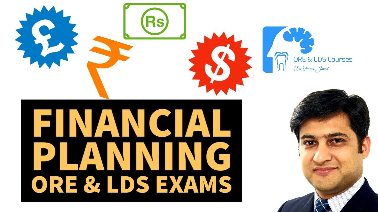 Financial Planning for ORE & LDS Exams