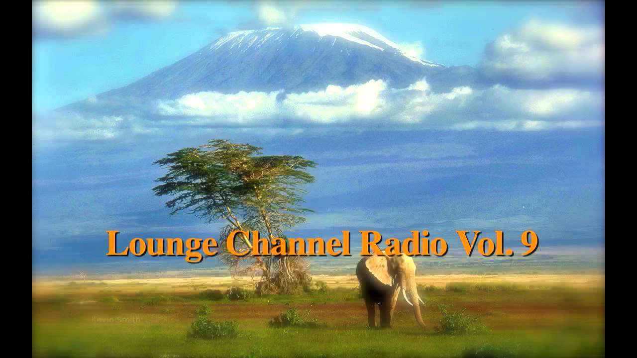 Lounge Channel Volume 9 [Easy Listening, World, Asian, Japanese, French, African Chill Out Music]