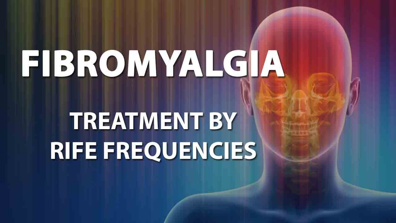 Fibromyalgia - RIFE Frequencies Treatment - Energy & Quantum Medicine with Bioresonance
