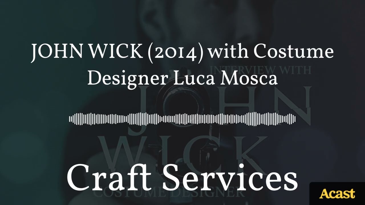 JOHN WICK (2014) with Costume Designer Luca Mosca | Craft Services
