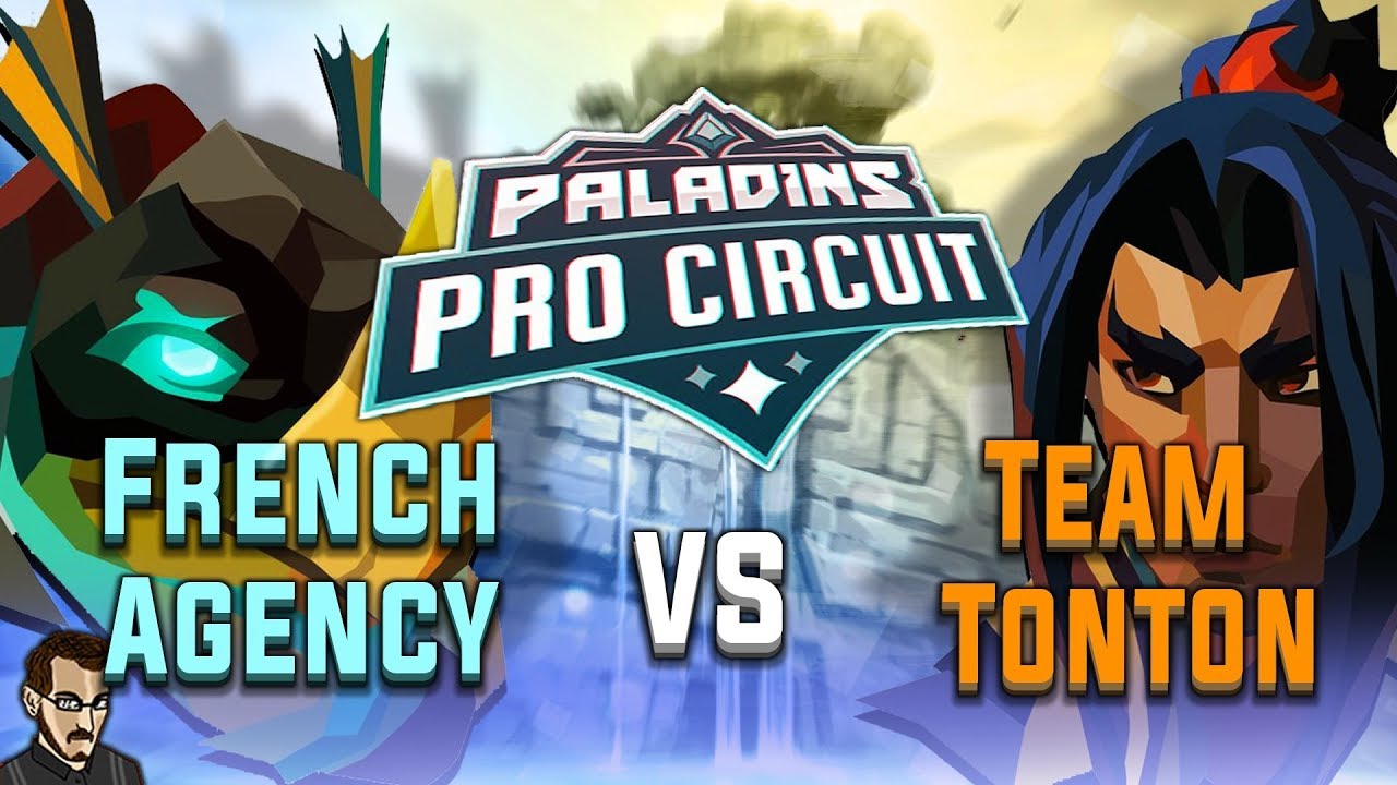 QUALIF PALADINS PRO CIRCUIT (Week 3)► French Agency (FR) Vs Team Tonton (FR)