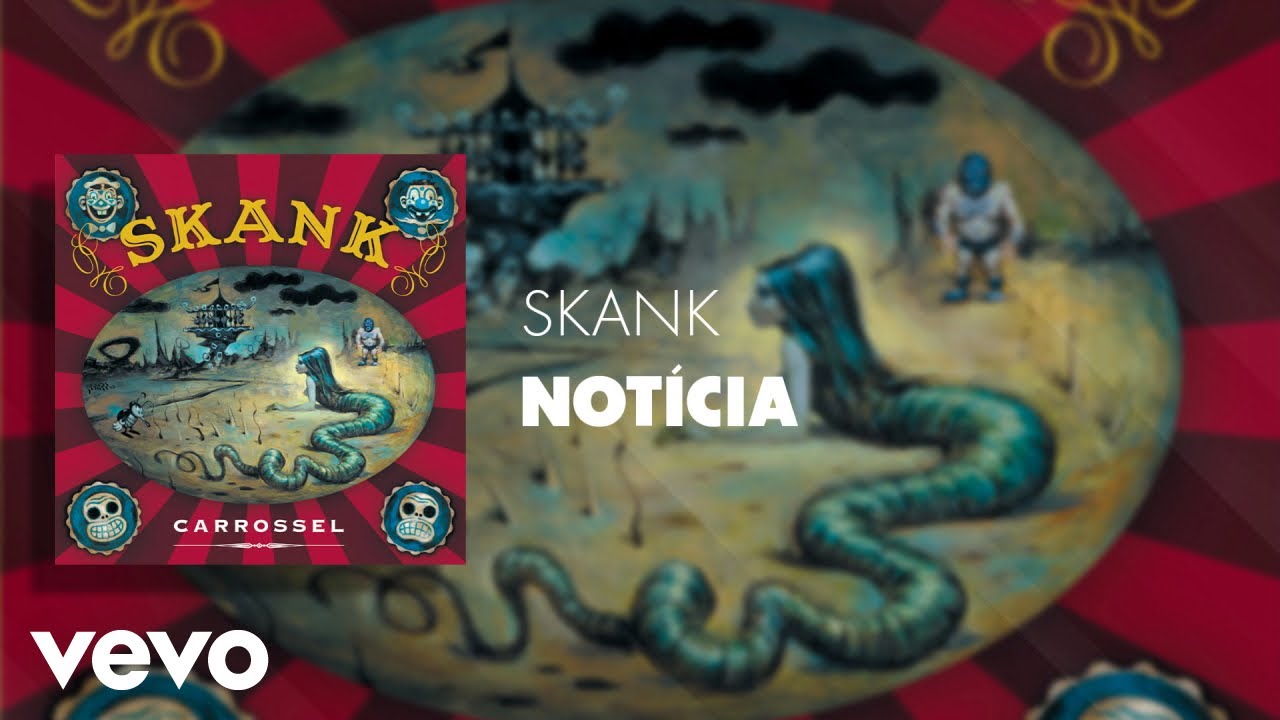 Skank - Not&iacute;cia (&Aacute;udio Oficial)