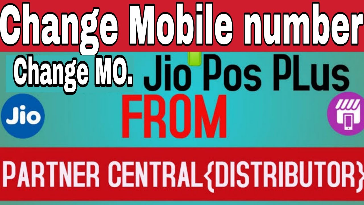 Jio Pos Plus Register Mobile Number kaise Change kare By Partner Central | How to change Number Jio