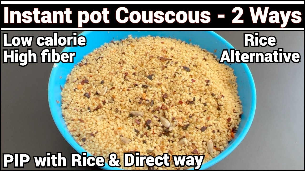 Rice alternative - Couscous in Instant pot | low calorie, fibre rich than white rice