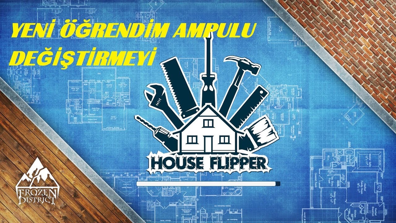 V.G. House Flipper Türkçe ampul takılıyor muş  yeni öğrendim