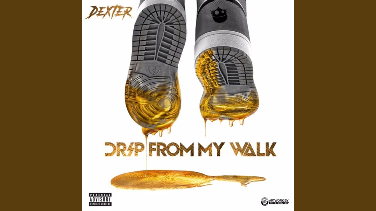 Drip From My Walk