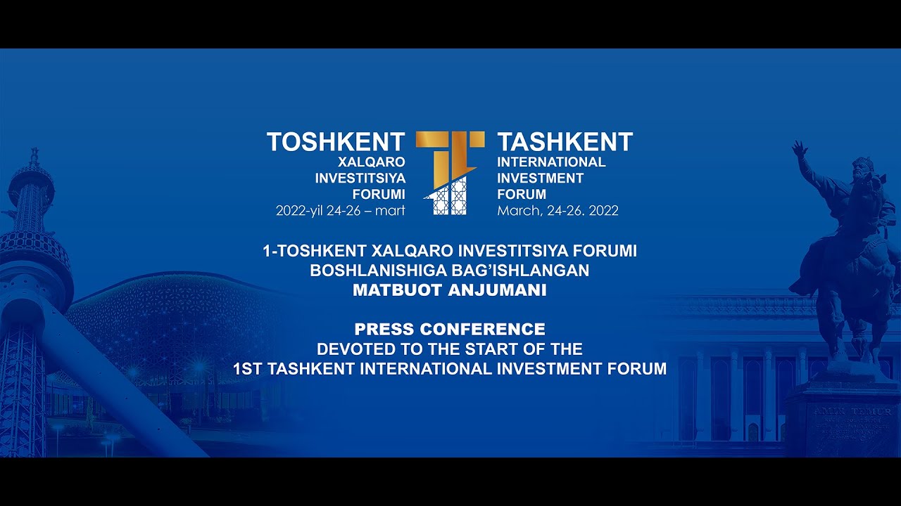 Press conference devoted to the start of the 1st Tashkent International Investment Forum